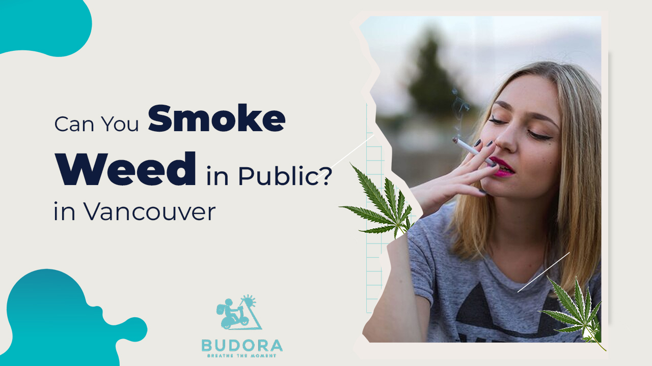 Can You Smoke Weed in Public in Vancouver?