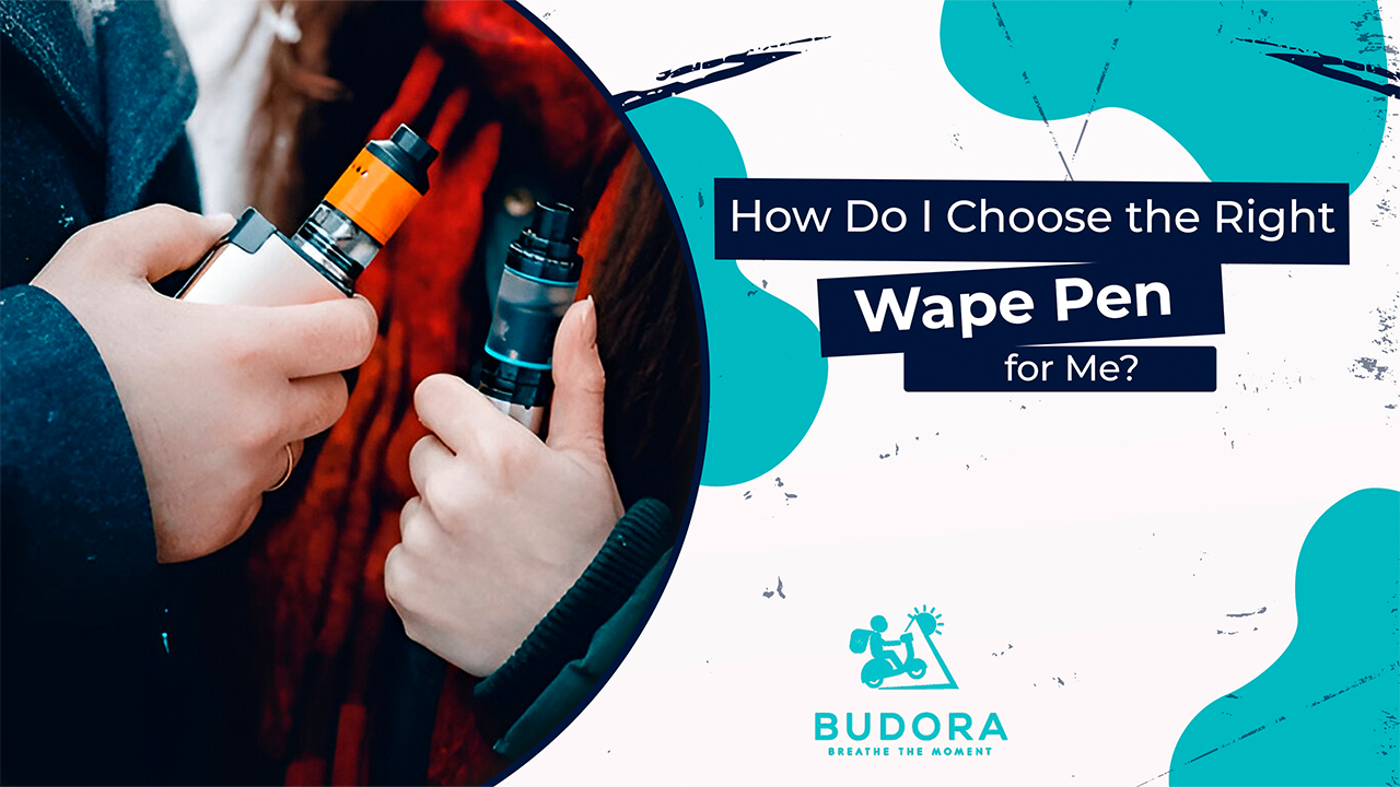 How do I Choose The Right Vape Pen for me