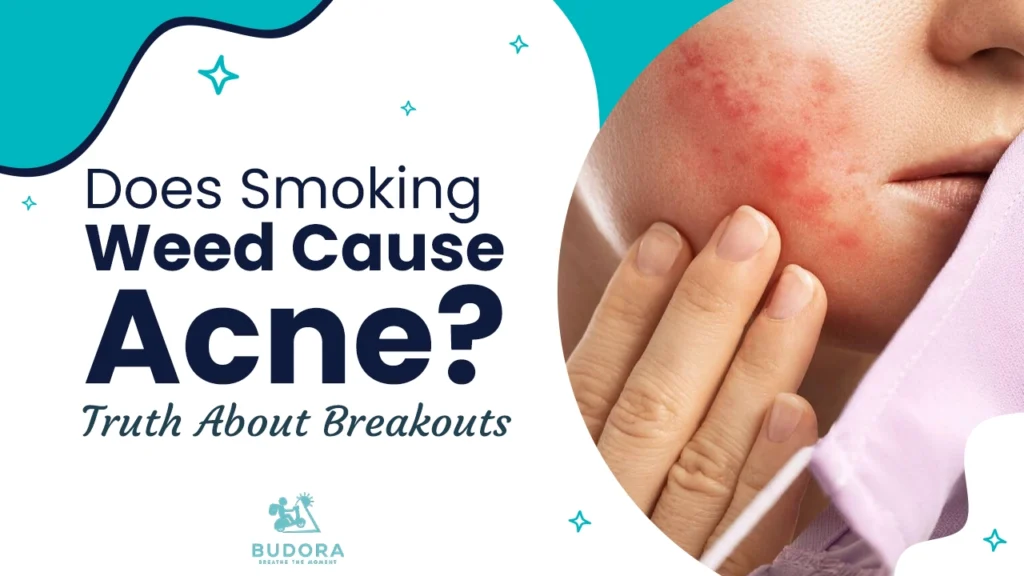 Does Smoking Weed Cause Acne? Truth About Breakouts