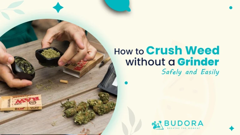 How to Crush Weed Without a Grinder Safely and Easily