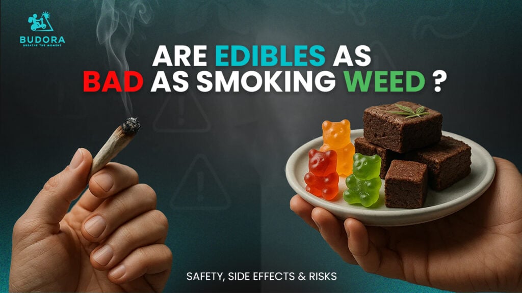 Hands holding a lit cannabis joint and a plate of edibles (gummies, brownies), with text 'Are Edibles as Bad as Smoking Weed? Safety, Side Effects & Risks' for Budora.net.