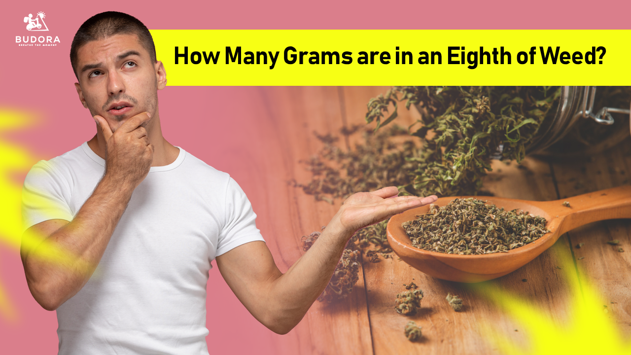 How Many Grams Are in an Eighth of Weed?
