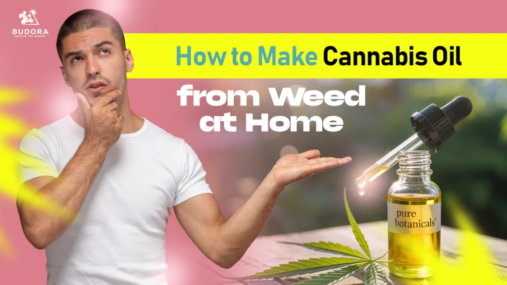 How to Make Cannabis Oil from Weed at Home
